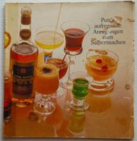 Party-Rezepte: Pott`s aufregende Anregungen zum Selbermachen